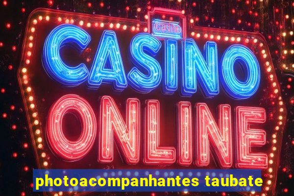 photoacompanhantes taubate